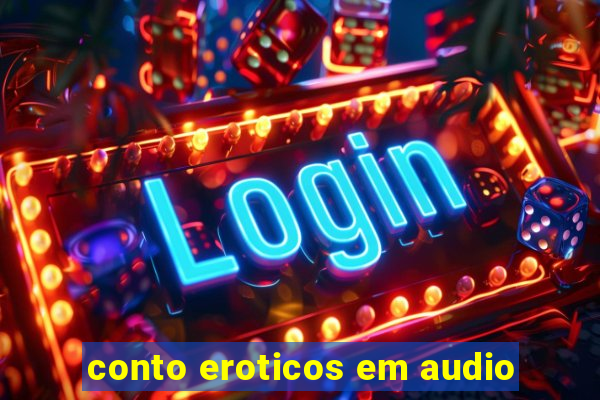 conto eroticos em audio